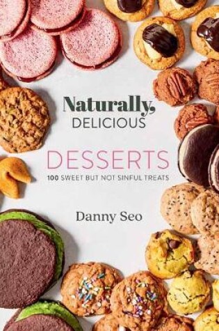 Cover of Naturally, Delicious Desserts