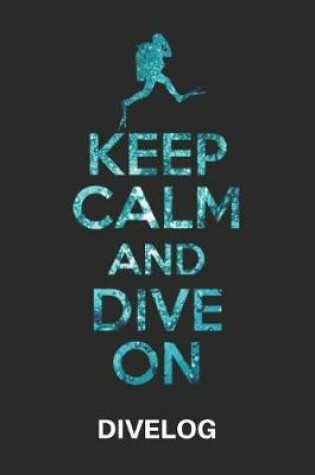 Cover of Keep Calm and Dive on Divelog