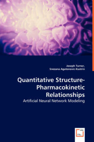 Cover of Quantitative Structure-Pharmacokinetic Relationships - Artificial Neural Network Modeling