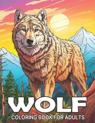 Book cover for Wolf Coloring Book for Adults