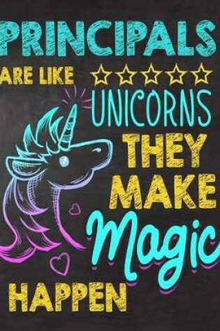 Cover of Principals are like Unicorns They make Magic Happen