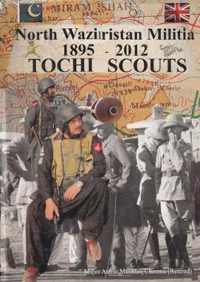 Book cover for An Illustrated History of North Waziristan Militia & Tochi Scouts 1895-2012