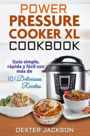 Cover of Power Pressure Cooker XL Cookbook