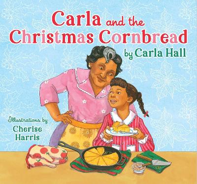 Book cover for Carla and the Christmas Cornbread