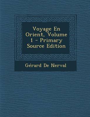 Book cover for Voyage En Orient, Volume 1