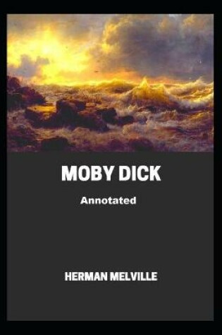Cover of Moby Dick Annotated