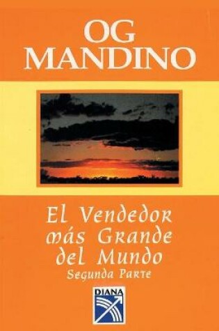 Cover of El Vendedor Mas Grande Del Mundo, Segunda Parte (Spanish Edition)