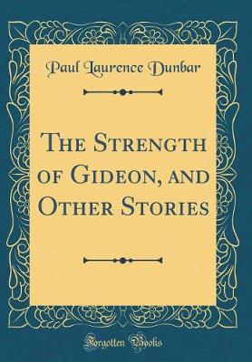 Book cover for The Strength of Gideon, and Other Stories (Classic Reprint)