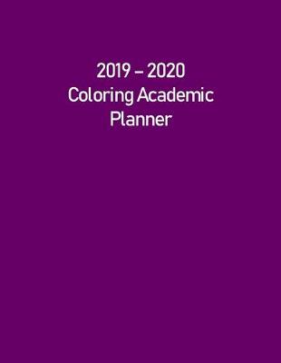 Book cover for Coloring Academic Planner 2019 - 2020