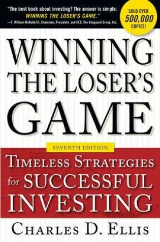 Cover of Winning the Loser's Game, Seventh Edition: Timeless Strategies for Successful Investing
