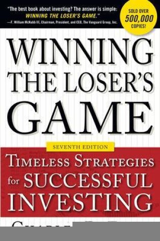 Cover of Winning the Loser's Game, Seventh Edition: Timeless Strategies for Successful Investing