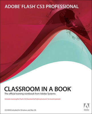 Book cover for Adobe Flash CS3 Professional Classroom in a Book