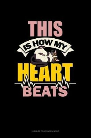 Cover of This Is How My Heart Beats