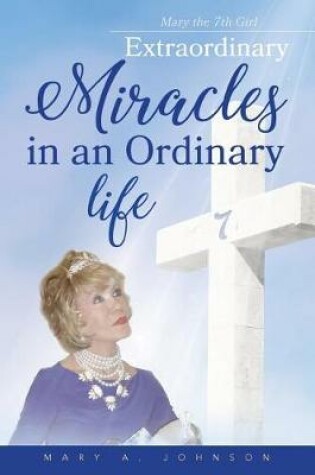 Cover of Extraordinary Miracles in an Ordinary Life..