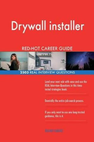 Cover of Drywall installer RED-HOT Career Guide; 2503 REAL Interview Questions