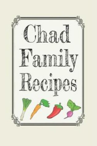 Cover of Chad family recipes