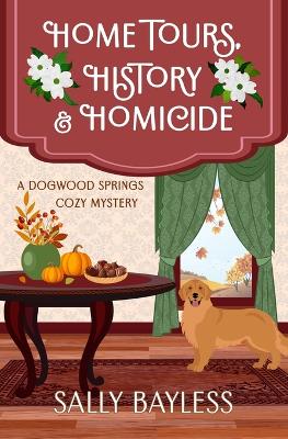 Book cover for Home Tours, History & Homicide