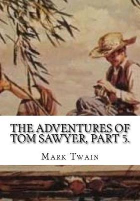 Book cover for The Adventures of Tom Sawyer, Part 5.