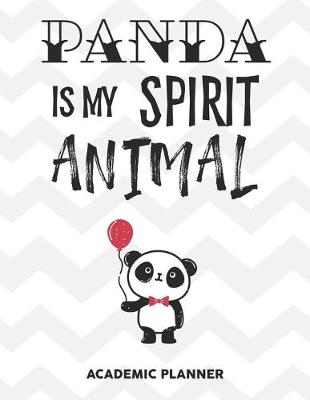 Book cover for Panda Is My Spirit Animal Academic Planner