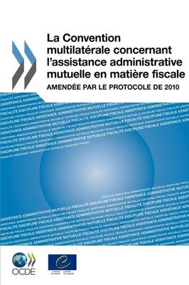 Book cover for La Convention multilat�rale concernant l'assistance administrative mutuelle en mati�re fiscale