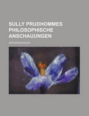 Book cover for Sully Prudhommes Philosophische Anschauungen