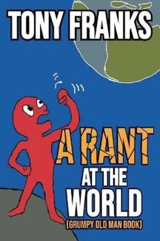 Cover of A Rant at the World
