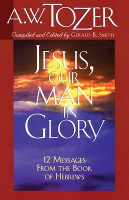Book cover for Jesus, Our Man in Glory