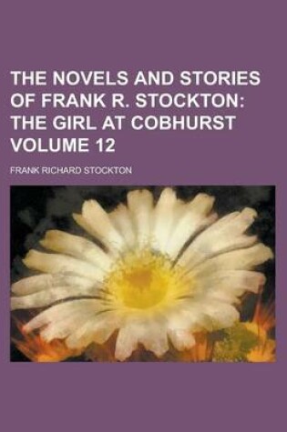 Cover of The Novels and Stories of Frank R. Stockton Volume 12
