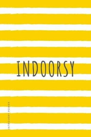 Cover of INTROVERT POWER Indoorsy