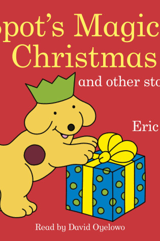 Cover of Spot's Magical Christmas and Other Stories