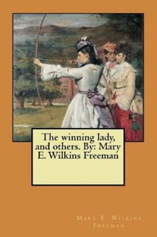 Cover of The winning lady, and others. By