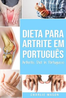 Book cover for Dieta para Artrite Em português/ Arthritis Diet In Portuguese