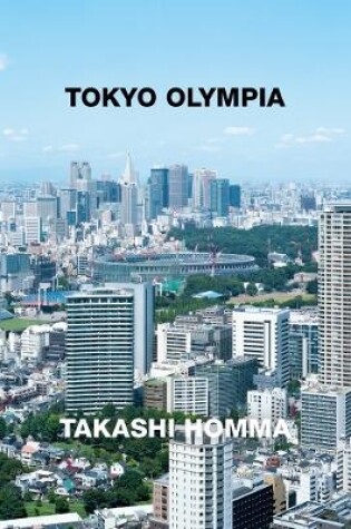 Cover of Takashi Homma: Tokyo Olympia