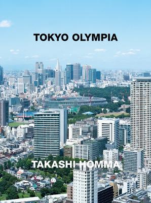 Book cover for Takashi Homma: Tokyo Olympia