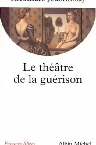 Cover of Theatre de La Guerison (Le)