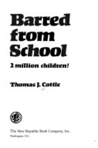 Cover of Barred from School, 2 Million Children!