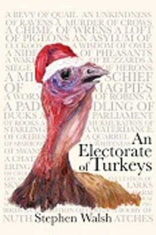 Cover of An Electorate of Turkeys