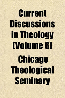 Book cover for Current Discussions in Theology (Volume 6)