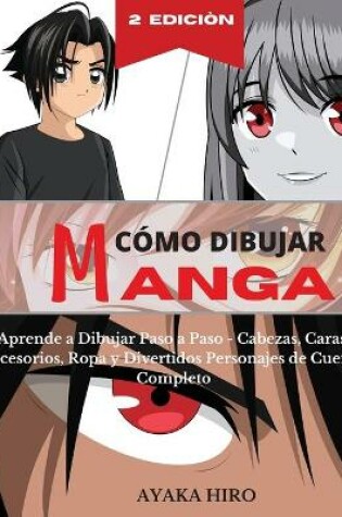 Cover of CÓMO DIBUJAR MANGA - 2° Edición