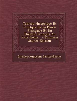 Book cover for Tableau Historique Et Critique de La Poesie Francaise Et Du Theatre Francais Au Xvie Siecle... - Primary Source Edition