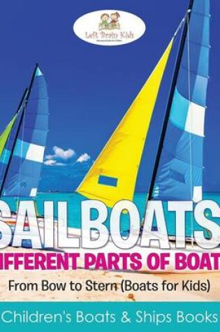 Cover of Sailboats! Different Parts of Boats