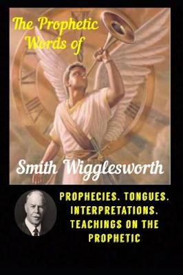 Book cover for The Prophetic Words of Smith Wigglesworth