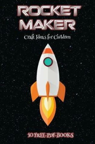 Cover of Craft Ideas for Children (Rocket Maker)