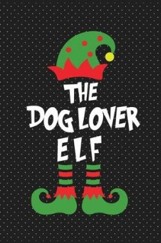 Cover of The dog lover elf