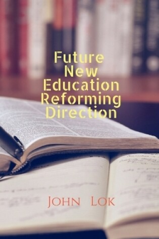 Cover of Future New Education Reforming Direction