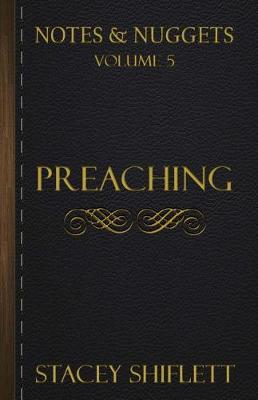 Book cover for Notes & Nuggets Series - Volume 5 - Preaching