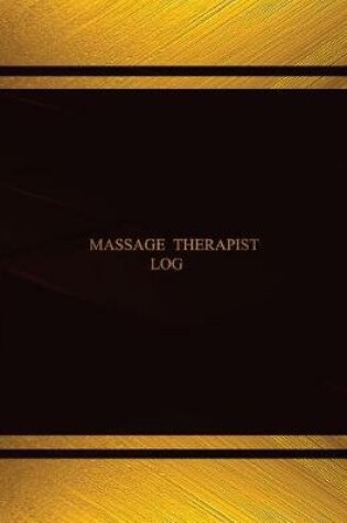 Cover of Massage Therapist Log (Log Book, Journal - 125 pgs, 8.5 X 11 inches)