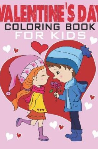 Cover of Valentines Day Coloring Book For Kids