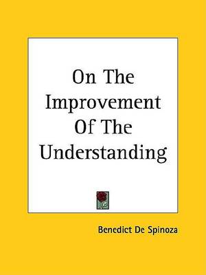 Cover of On the Improvement of the Understanding