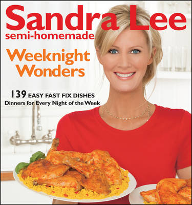 Book cover for Sandra Lee Semi–Homemade Weeknight Wonders